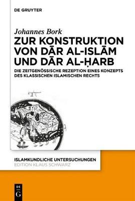 Zum Konstrukt Von Dar Al-Islam Und Dar Al-?Arb By Johannes Bork