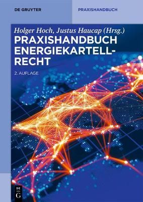 Praxishandbuch Energiekartellrecht 9783110681529 (Hardback)