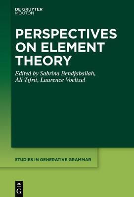 Perspectives on Element Theory By No Contributor 9783110691917