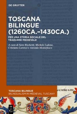 Toscana bilingue (1260 ca.-1430 ca.) By No Contributor 9783110702033