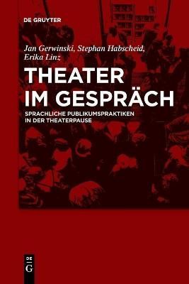 Theater im Gespräch By Gerwinski Besthorn, Jan Marit 9783110709483
