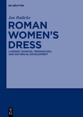Roman Women's Dress By Jan Radicke 9783110710922 (Hardback)