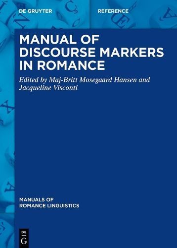 Manual of Discourse Markers in Romance 9783110711110 (Hardback)