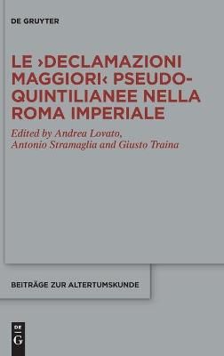 Le >Declamazioni maggiori< pseudo-quintilianee nella Roma imperiale