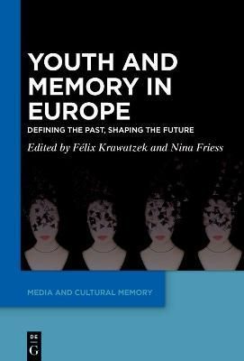 Youth and Memory in Europe By No Contributor 9783110738308 (Hardback)