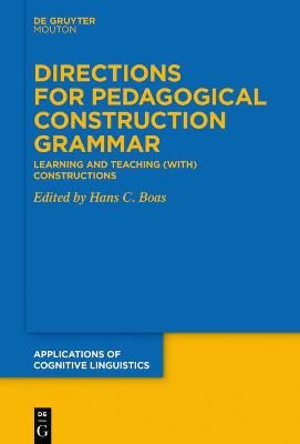 Directions for Pedagogical Construction Grammar By No Contributor