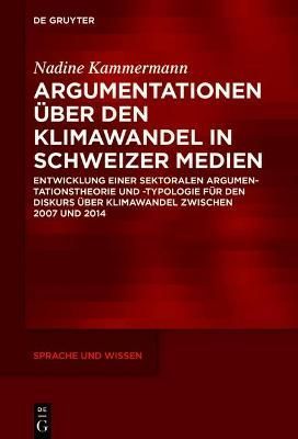 Argumentationen über den Klimawandel in Schweizer Medien (Hardback)