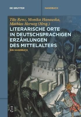 Literarische Orte in deutschsprachigen Erzählungen des Mittelalters