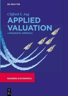 Applied Valuation By Clifford S. Ang 9783110771749 (Hardback)