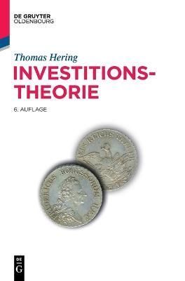 Investitionstheorie By Hering, Thomas 9783110791990 (Hardback)