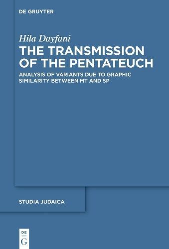 The Transmission of the Pentateuch By Hila Dayfani 9783110798043