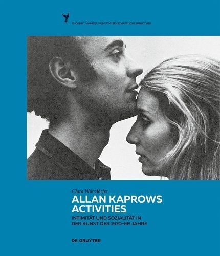 Allan Kaprows Activities By Clara Wörsdörfer 9783110997613