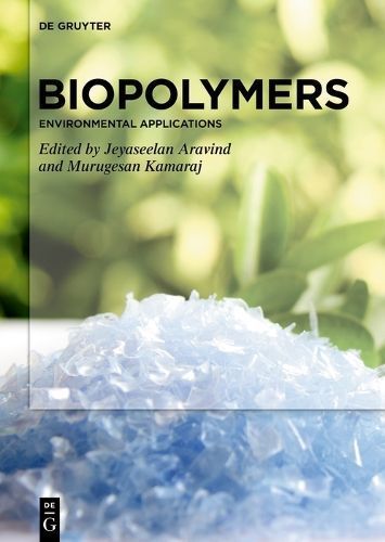 Biopolymers By Jeyaseelan Aravind (editor), Murugesan Kamara (editor)