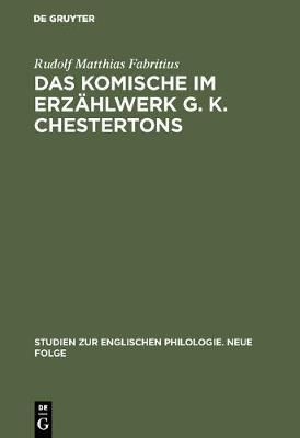 Das Komische im Erzählwerk G. K. Chestertons 9783111025629 (Hardback)