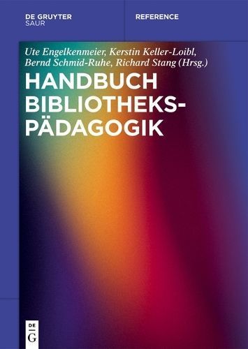 Handbuch Bibliothekspädagogik 9783111028057 (Hardback)
