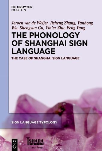 The Phonology of Shanghai Sign Language 9783111045047 (Hardback)