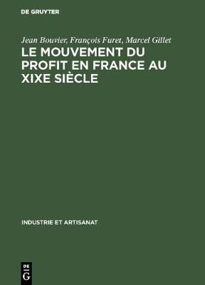 Le mouvement du profit en France au XIXe siècle By Bouvier, Jean