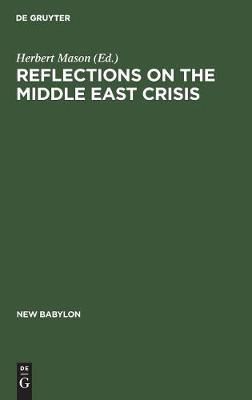 Reflections on the Middle East crisis By Mason, Herbert 9783111164410