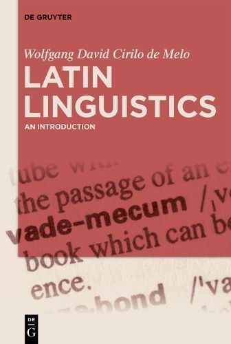 Latin Linguistics By Wolfgang David Cirilo de Melo 9783111166575