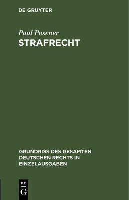 Strafrecht By Posener, Paul 9783111321448 (Hardback)
