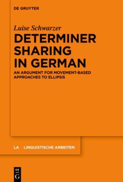 Determiner Sharing in German By Luise Schwarzer 9783111353487