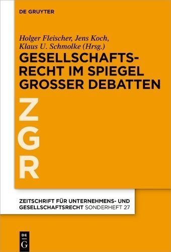 Gesellschaftsrecht Im Spiegel Groer Debatten 9783111388311 (Hardback)
