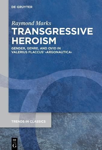 Transgressive Heroism By Raymond Marks 9783111562544 (Hardback)