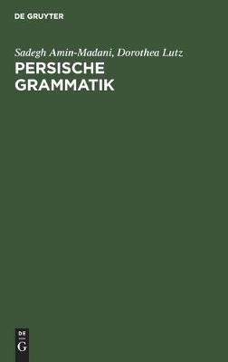 Persische Grammatik By Amin-Madani 9783112306024 (Hardback)