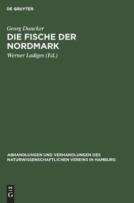 Die Fische der Nordmark By Duncker Ladiges, Georg Werner 9783112307045