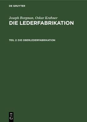 Die Oberlederfabrikation By No Contributor 9783112337417 (Hardback)
