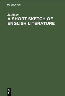 A Short Sketch of English Literature By Mann, El. 9783112349212