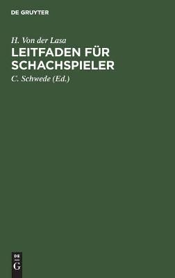 Leitfaden für Schachspieler By Von der Lasa, H. 9783112355657