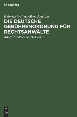 Die Deutsche Gebührenordnung für Rechtsanwälte 9783112358856