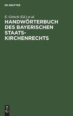 Handwörterbuch des bayerischen Staatskirchenrechts By No Contributor