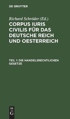 Die handelsrechtlichen Gesetze By No Contributor 9783112374870