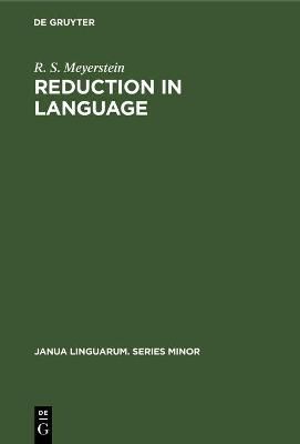 Reduction in Language By Meyerstein, R. S. 9783112415795 (Hardback)