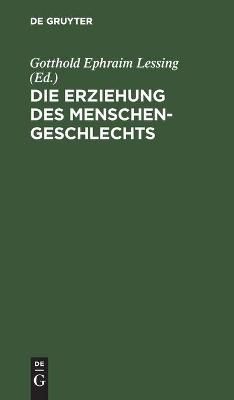 Die Erziehung des Menschengeschlechts By No Contributor 9783112430279