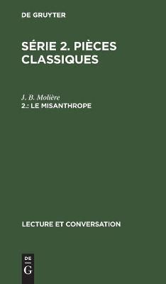 Le misanthrope By Molière, J. B. 9783112431498 (Hardback)