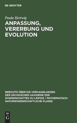 Anpassung, Vererbung und Evolution By Hertwig, Paula 9783112498491
