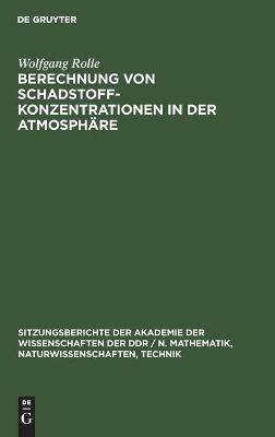 Berechnung von Schadstoffkonzentrationen in der Atmosphäre (Hardback)