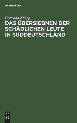 Das Übersiebnen der schädlichen Leute in Süddeutschland (Hardback)