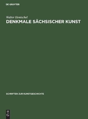 Denkmale sächsischer Kunst By Hentschel, Walter 9783112511299