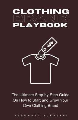 Clothing Brand Playbook By Yaswanth Nukasani 9783112614020 (Paperback)
