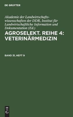Agroselekt. Reihe 4: Veterinärmedizin By No Contributor 9783112641293