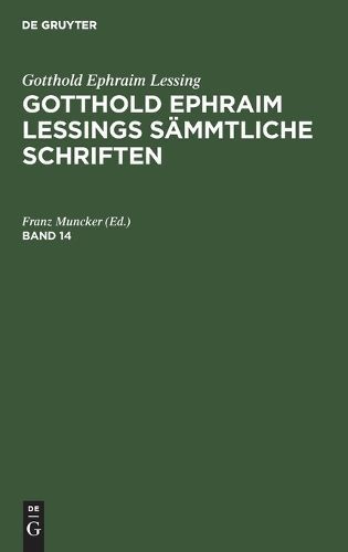 Gotthold Ephraim Lessing: Gotthold Ephraim Lessings Sämmtliche Schriften. Band 14