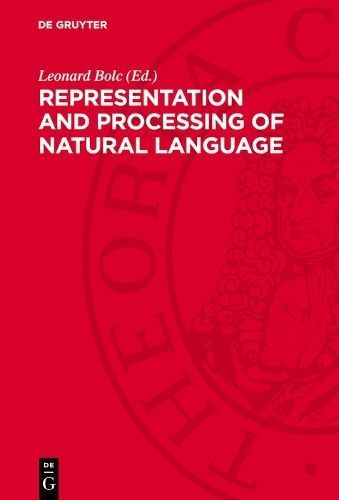 Representation and Processing of Natural Language 9783112729182