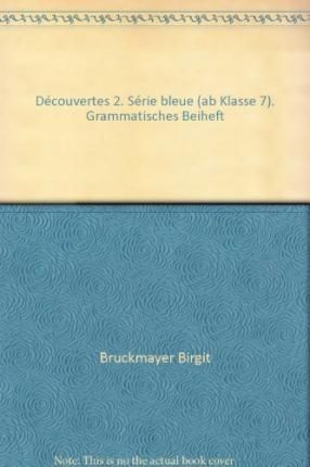 Découvertes Série bleue 2. Grammatisches Beiheft 9783126221283