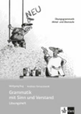Grammatik mit Sinn und Verstand. Lösungsheft. Neufassung (Pamphlet)
