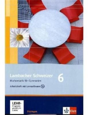 Lambacher Schweizer. 6. Schuljahr. Arbeitsheft plus Lösungsheft und Lernsoftware. Thüringen