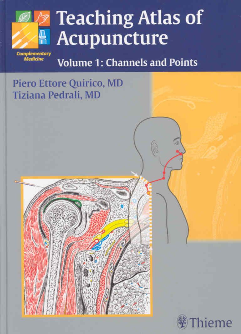 Teaching Atlas of Acupuncture By Piero Ettore Quirico, Tiziana Pedrali